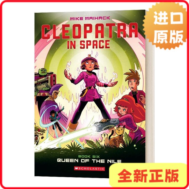 [Brand New Original Version] Cleopatra in Space # 6 Queen of the Nile Cleopatra in Space # 6 Mike Maihack9781338204155