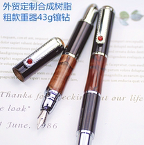 Export export custom thick celluloid pen 26 bright-pointed iridium pen Heavyweight 43g diamond-set process is complex