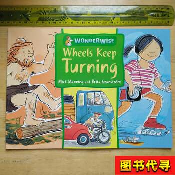 Wonderwise: Wheels Keep Turning Mick Manning 2005