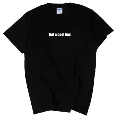 Not a cool boy minimalist bereavement cold wind daydreamers original design short sleeve t-shirt