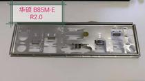 30090 Original ASUS ASUS B85M-E R2 0 Motherboard Baffle Real Picture Not Customized