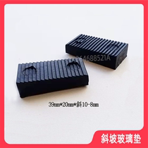 Doors and windows Wallet Accessories 39 Plastic pressing high block 20 slopes 10-6 Cushion Glass Spacer Glass Fixed Cushion