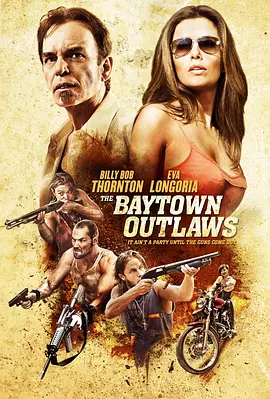 贝城歹徒 The Baytown Outlaws（2012） 海报