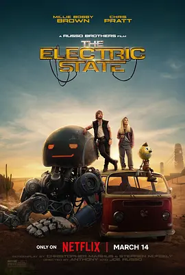 电幻国度 The Electric State（2025） 海报