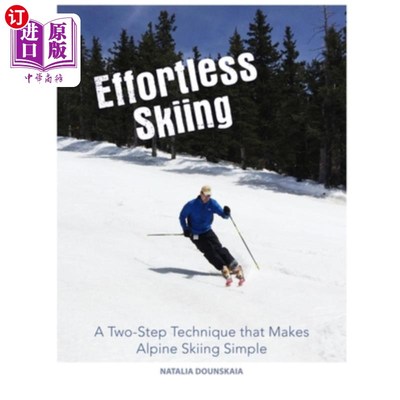 taobao agent Overseas order Effortless SKING: A Two-Step Technique that Makes Alpine Skiing Simple