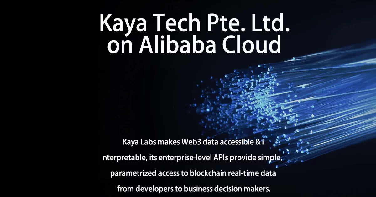 Kaya Tech Pte. Ltd. on Alibaba Cloud