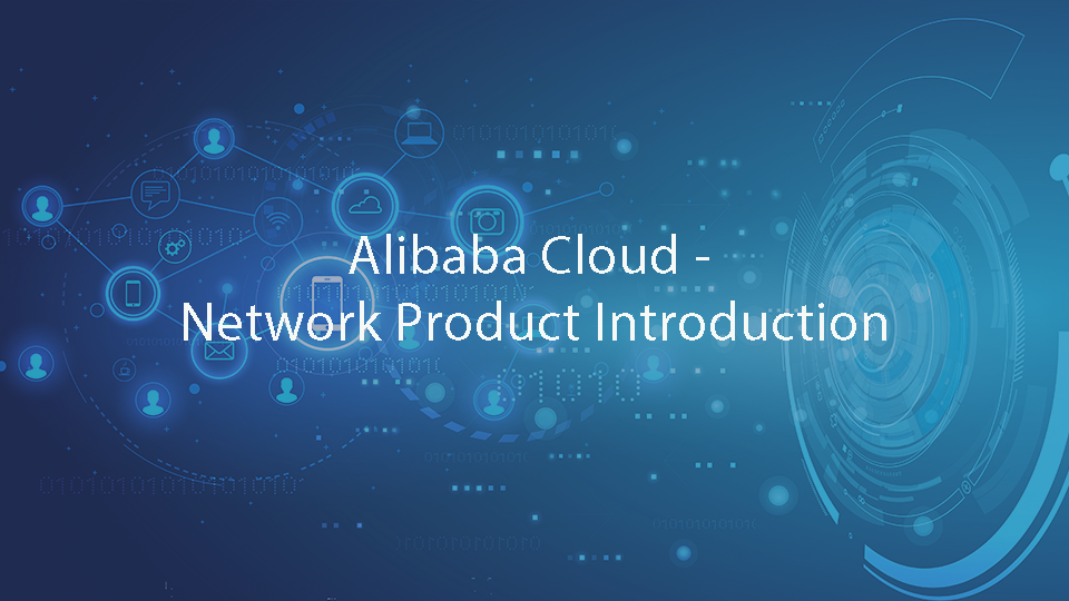 Alibaba Cloud - Network Product Introduction