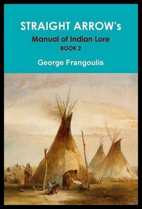 【预售】Straight Arrow’s Manual of Indian Lore, Book 2