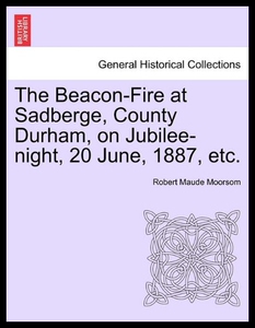 【预售】The Beacon-Fire at Sadberge, County Durham, on Ju