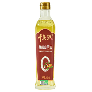 零反式 压榨茶籽油 脂肪酸 山茶油 千岛源有机山茶油500ml