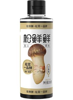 松鲜鲜松茸一品鲜310g代替生抽含酿造酱油零添加百搭调味汁