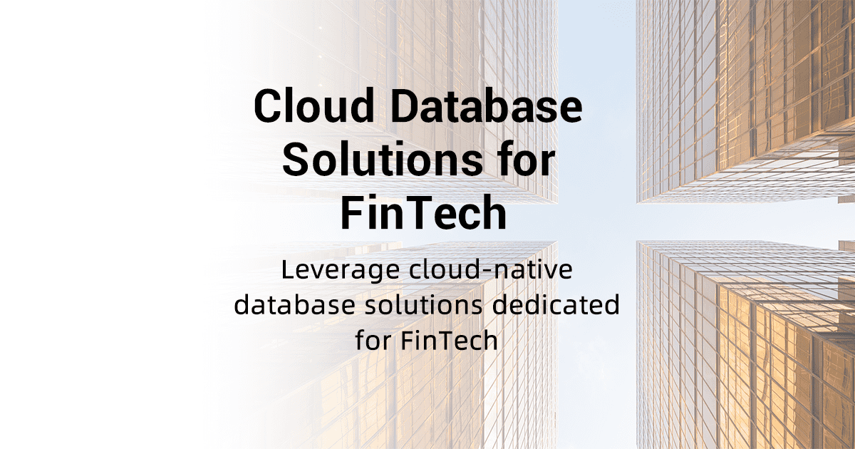 Fin Base Database Database for FinTech: Cloud-Native Database Solutions - Alibaba Cloud