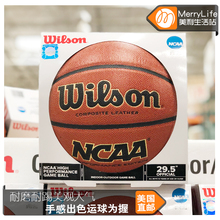 美国直邮 Wilson威尔胜 NCAA比赛用篮球耐磨室外水泥地7号篮球
