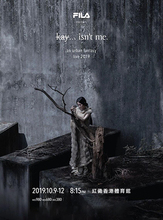 isn’t 2019 演唱会 kay FILA Live Presents me. 谢安琪